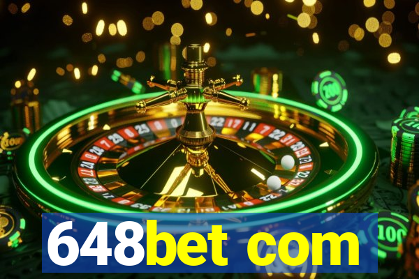 648bet com